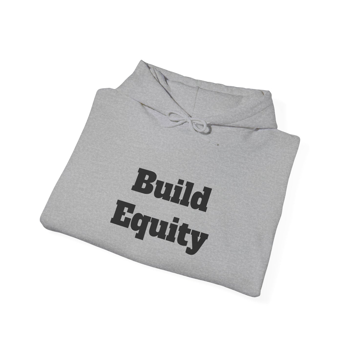 Unisex Heavy Blend™ Hooded Sweatshirt - Build Equity Statement Hoodie, Equality Apparel, Gift for Activists, Cozy Layering, Unisex Fashion
