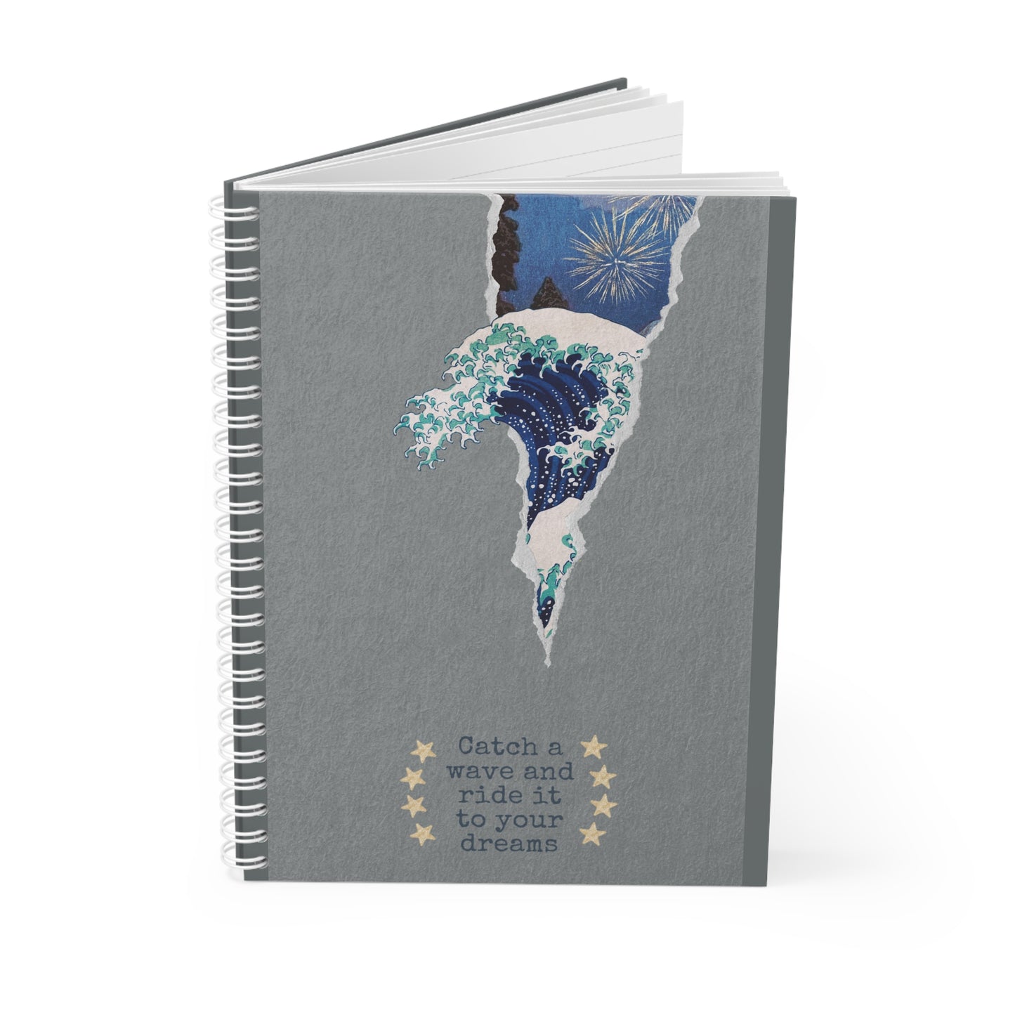 Catch a wave and ride it to your dreams journal.