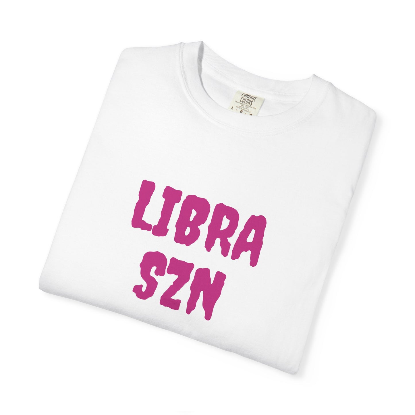 Libra SZN Unisex Garment-Dyed T-Shirt - Astrology Tee, Birthday Gift, Zodiac T-Shirt, Libra Season Apparel, Horoscope Lover Gift
