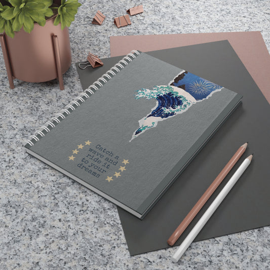 Catch a wave and ride it to your dreams journal.